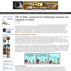 TIC et TOC: comment la technologie façonne nos rapports à l’autre