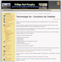 Technologie 5e - Evolution de l'habitat - Collège Antoine de Saint-Exupéry