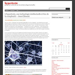 articles » L’hypertexte, une technologie intellectuelle à l’ère de la complexité – Jean Clément