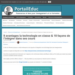 9 avantages la technologie en classe & 18 façons de l’intégrer dans ses cours – PortailEduc