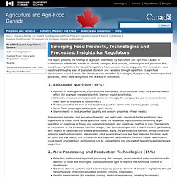 Emerging Food Products, Technologies and Processes: Insights for Regulators - Agriculture and Agri-Food Canada (AAFC)