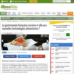 La gastronomie française survivra-t-elle aux nouvelles technologies alimentaires ? - Page 2 of 2
