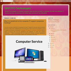 MATOTO Technologies: Why it is beneficial to hire computer IT support companies Gauteng?