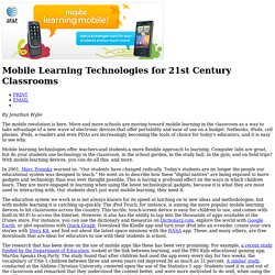 Mobile Learning Technologies for 21st Century Classrooms