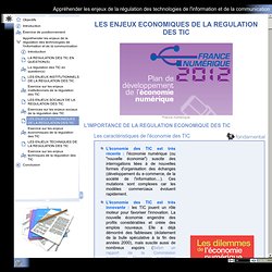 Appréhender les enjeux de la régulation des technologies de l'information et de la communication - LES ENJEUX ECONOMIQUES DE LA REGULATION DES TIC