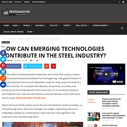 How can emerging technologies contribute in the steel industry?