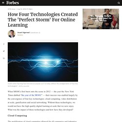 How Four Technologies Created The 'Perfect Storm' For Online Learning