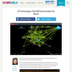 21 Technologies That Will Decentralize the World