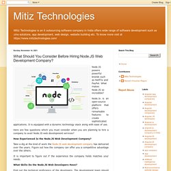 Mitiz Technologies: What Should You Consider Before Hiring Node.JS Web Development Company?