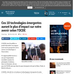 Ces 10 technologies émergentes auront le plus d'impact sur notre avenir selon l'OCDE - Business Insider France