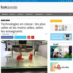 Technologies en classe : les plus et les moins utiles, selon les enseignants