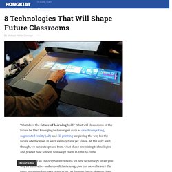 8 Technologies That Will Shape Future Classrooms