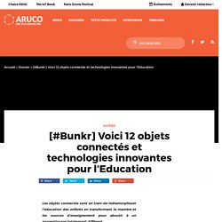 Voici 12 Objets Connectés pour l'Education et l'Enseignement