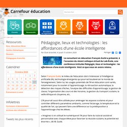 Pédagogie, lieux et technologies : les affordances d’une école intelligente