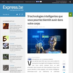 9 technologies intelligentes que vous pourriez bientôt avoir dans votr...