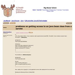 problems on getting access to an java bean class from a servlet (EJB and Other Java EE Technologies forum at JavaRanch)