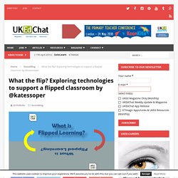 What the flip? Exploring technologies to support a flipped classroom by @katessoper