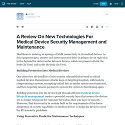 A Review On New Technologies For Medical Device Security Management and Maintenance: asimily — LiveJournal