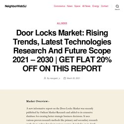 Door Locks Market: Rising Trends, Latest Technologies Research And Future Scope 2021 – 2030
