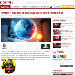 Top 10 des technologies qui vont changer notre société prochainement