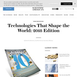 Technologies That Shape the World: 2018 Edition