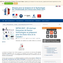NETVA 2017 : 20 startups françaises de hautes technologies se préparent pour les Etats-Unis et le Canada ! - Mission pour la Science et la Technologie de l'Ambassade de France aux Etats-Unis
