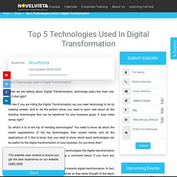 Top 5 Technologies Used In Digital Transformation