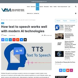 How text to speech works well with modern AI technologies - viralamazingnews