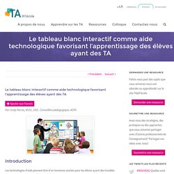 Le tableau blanc interactif comme aide technologique favorisant l’apprentissage des élèves ayant des TA - TA@l’école
