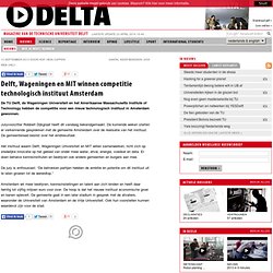 TU-Delta: Delft, Wageningen en MIT winnen competitie technologisch instituut Amsterdam