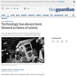 Technology has always been blamed in times of unrest