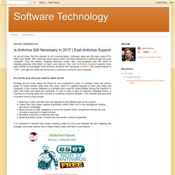 Software Technology: Is Antivirus Still Necessary in 2017