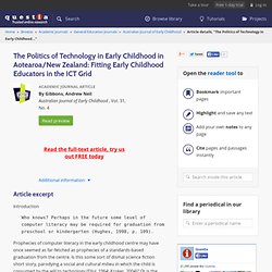 "The Politics of Technology in Early Childhood in Aotearoa/New Zealand: Fitting Early Childhood Educators in the ICT Grid" by Gibbons, Andrew Neil - Australian Journal of Early Childhood, Vol. 31, Issue 4, December 2006