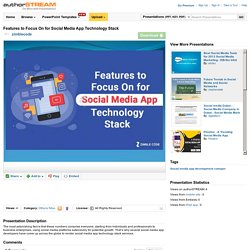 Features to Focus On for Social Media App Technology Stack