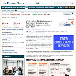 What makes TCS & Cognizant Technology Solutions with contrasting business models outperform