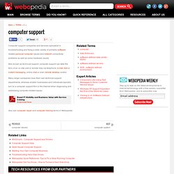 What is computer support? A Technology Word Definition From Webopedia.com