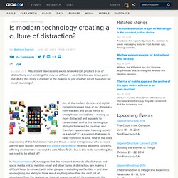 Is modern technology creating a culture of distraction?