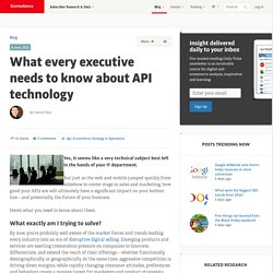 What every executive needs to know about API technology