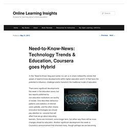 Need-to-Know-News: Technology Trends & Education, Coursera goes Hybrid