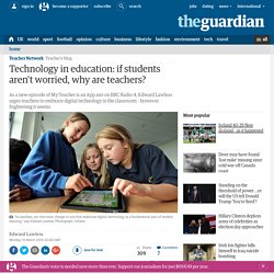 Technology in education: if students aren't worried, why are teachers?