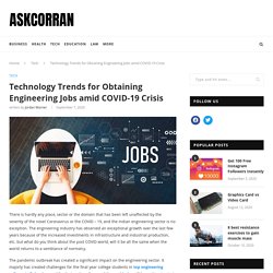 Technology Trends for Obtaining Engineering Jobs amid COVID-19 Crisis