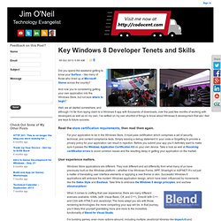 Key Windows 8 Developer Tenets and Skills - Jim O'Neil - Technology Evangelist