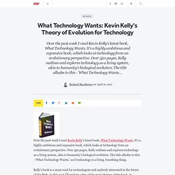 What Technology Wants: Kevin Kelly's Theory of Evolution for Technology