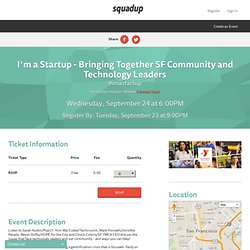 I'm a Startup - Bringing Together SF Community and Technology Leaders