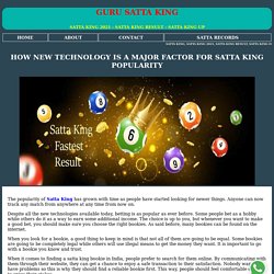 New Technology Is A Major Factor For Satta King Popularity