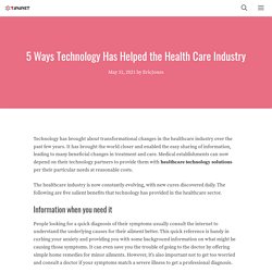 5 Ways Technology Has Helped the Health Care Industry