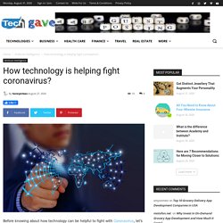 How technology is helping fight coronavirus?