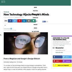How Technology Hijacks People's Minds