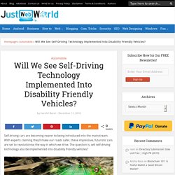 Will We See Self-Driving Technology Implemented Into Disability Friendly Vehicles?