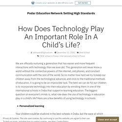 How Does Technology Play An Important Role In A Child’s Life?
